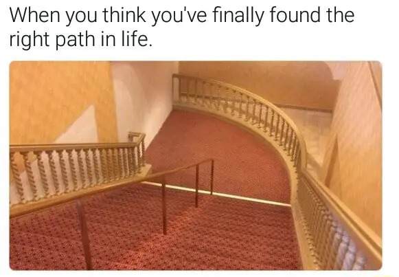 Wrong life path meme leads to nowhere