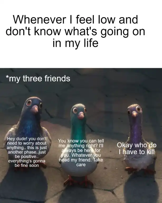 Pigeon friends meme cheering sad person