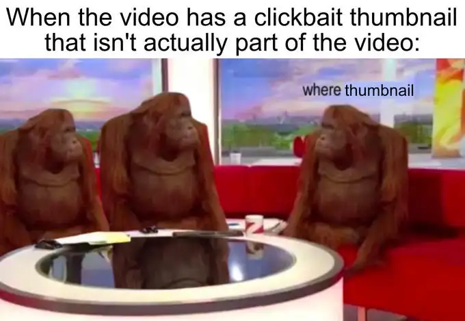 Where thumbnail meme confused at fake clickbait