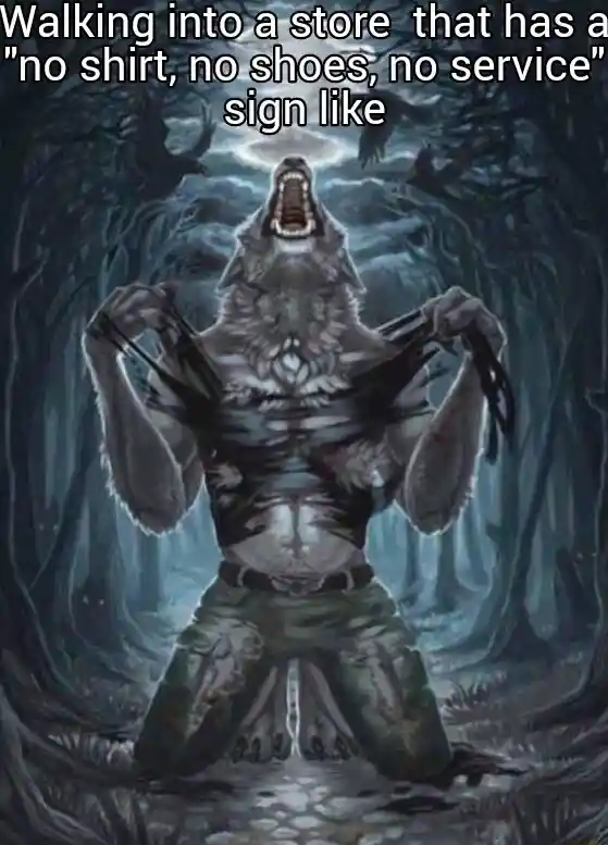 Wolf ripping shirt meme defy no shirt store rule