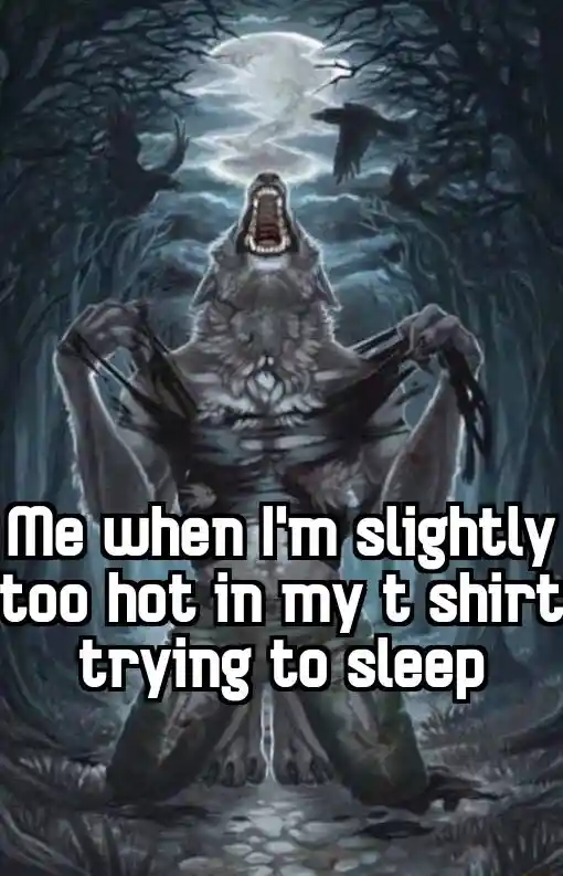 Wolf ripping shirt meme too hot to sleep