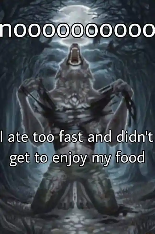 Wolf ripping shirt meme upset eating too fast missing food joy