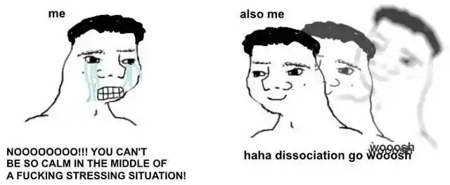 Dissociation meme zone out during stress
