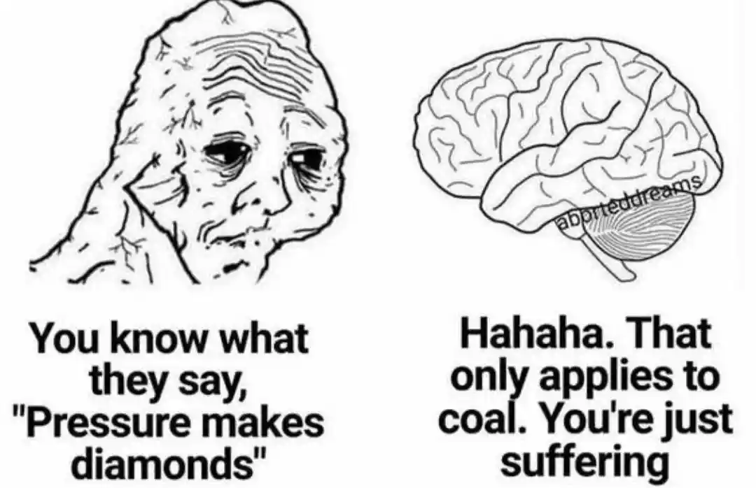 Pressure makes diamonds meme mocks pain