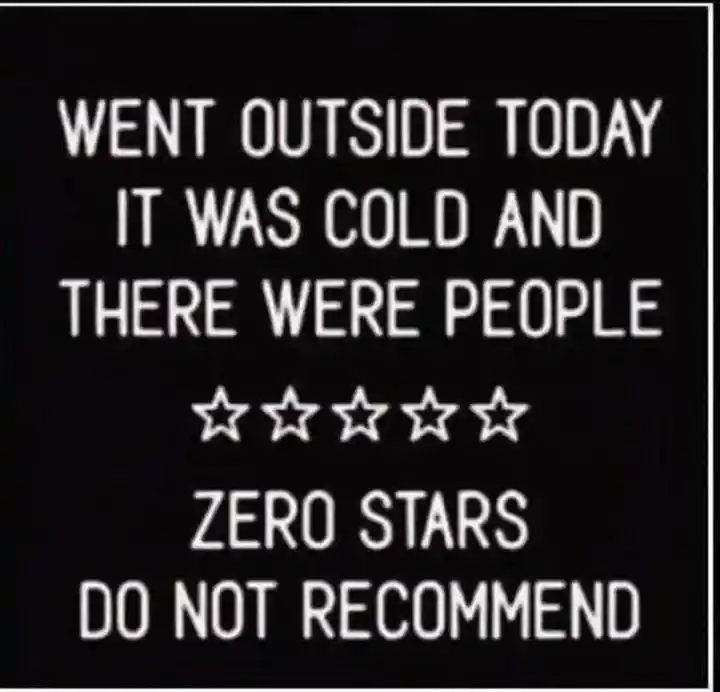 Went outside zero star review meme do not recommend outdoor