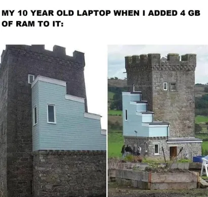 Old laptop add 4GB RAM meme huge speed boost