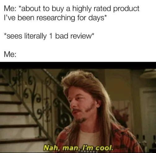 Bad product review meme refuse to buy after one bad review