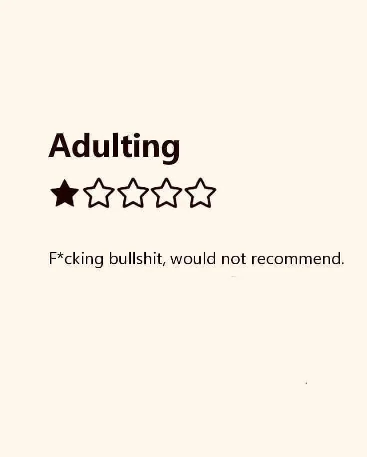 Adulting one star meme would not recommend