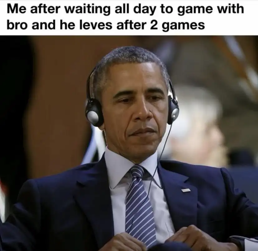 Waiting to game with bro meme, upset sad