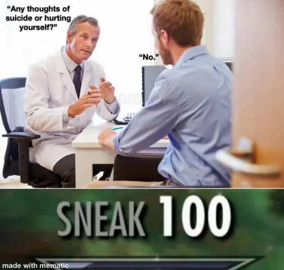Doctor patient meme sneak 100 hiding suicide thoughts