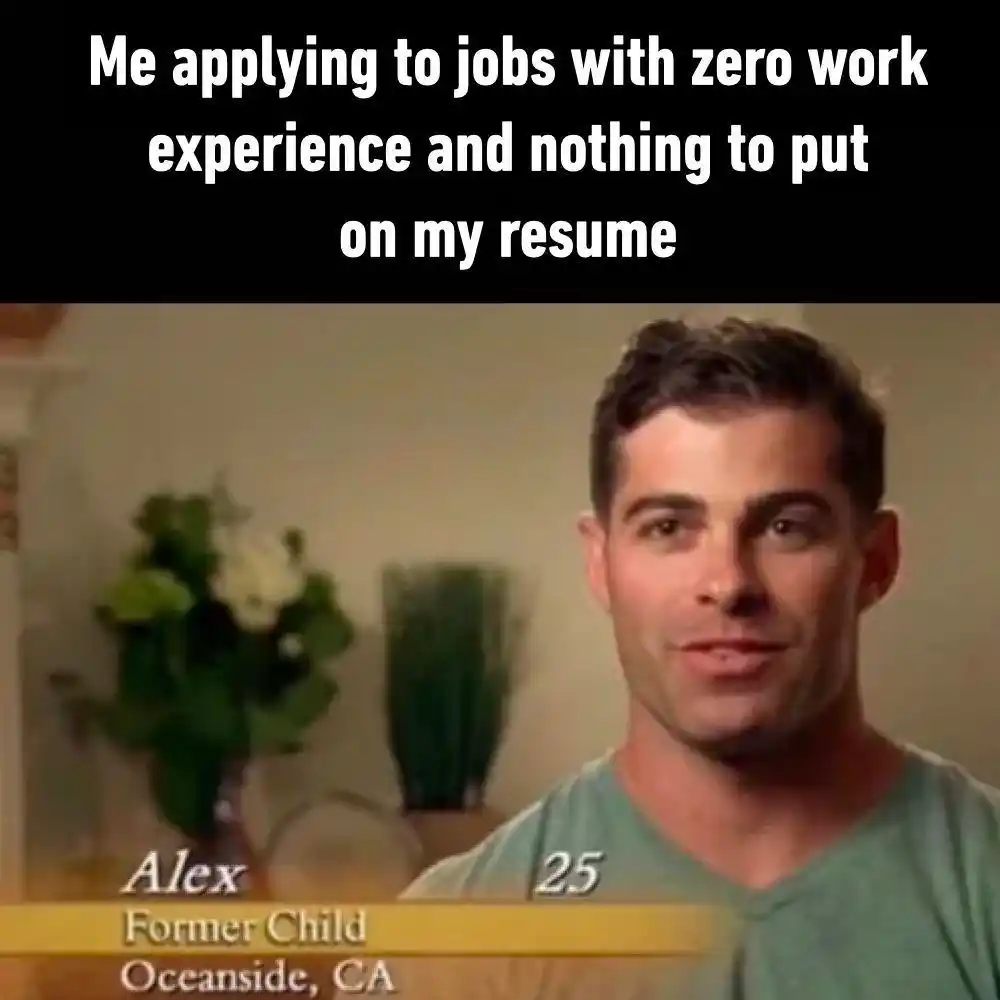 No Experience Resume meme lying to recruiters