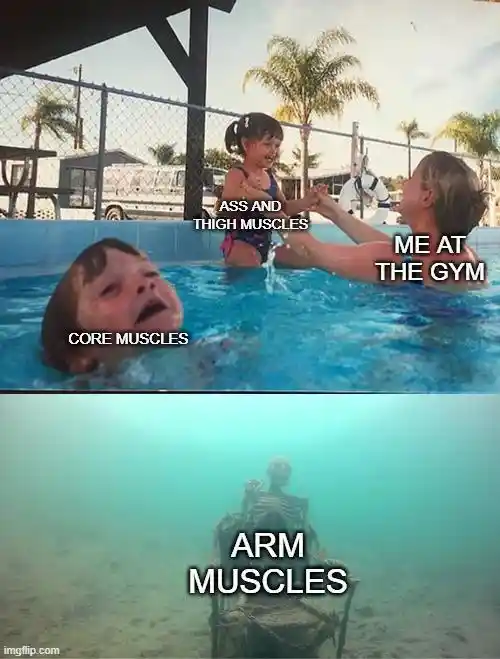 Me at the gym meme ignoring arm muscles