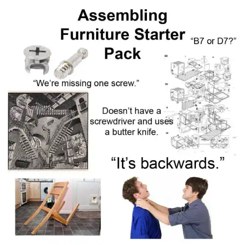 Assembling furniture starter pack meme fails