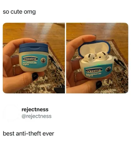 Vaseline airpods case meme best anti theft ever