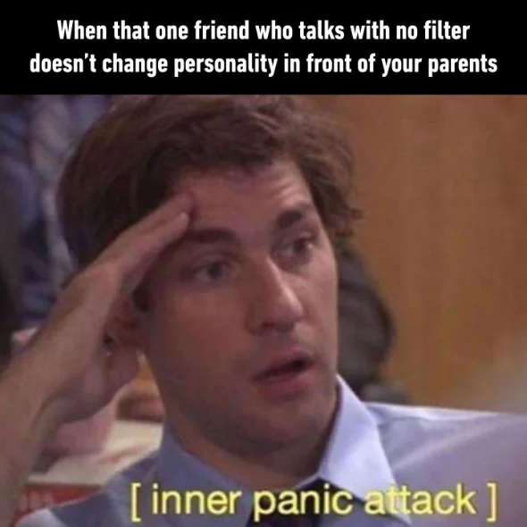 No filter friend meme panic with parents
