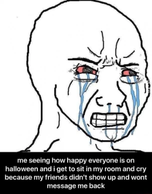 Crying wojak meme crying alone on Halloween
