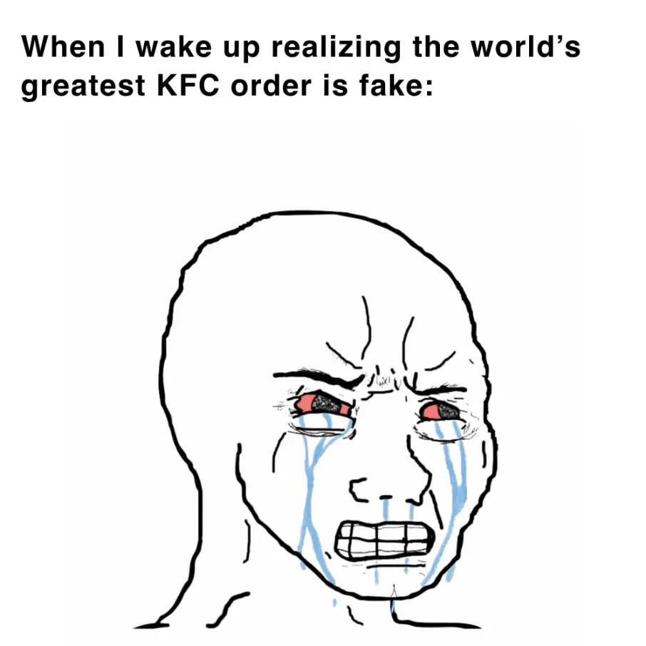 Crying wojak meme crying over fake KFC order