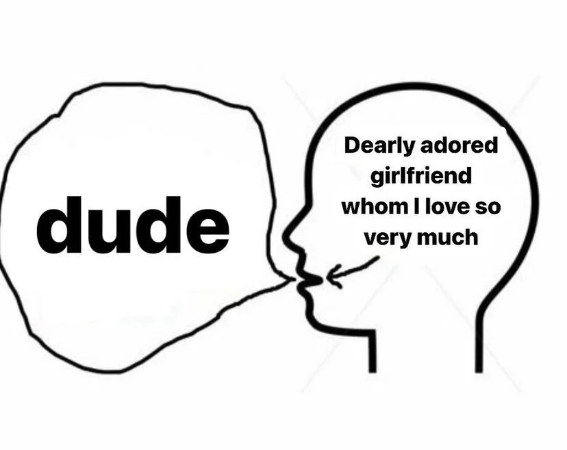 Man calling his girlfriend dude meme