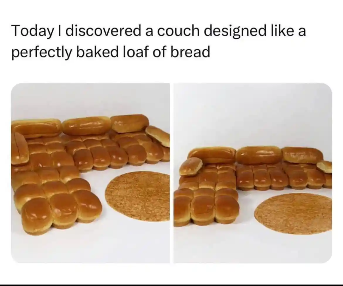 Bread couch meme made of real baked buns