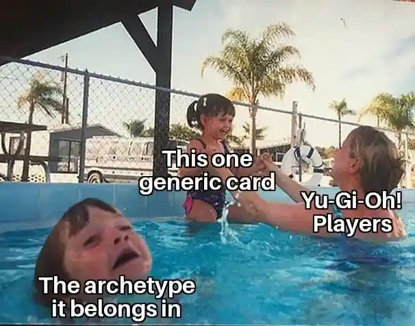 Drowning kid meme Yugioh players ignore archetype