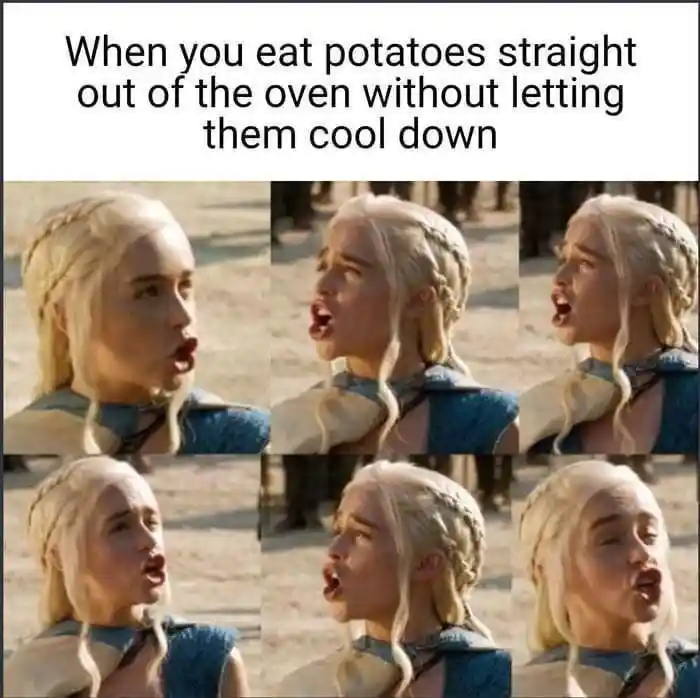 Hot oven potato meme scalded mouth face