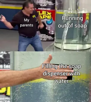 Parents filling soap dispenser with water meme