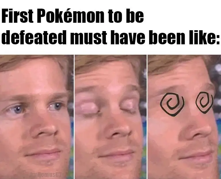 Defeated Pokemon meme passing out dizzy