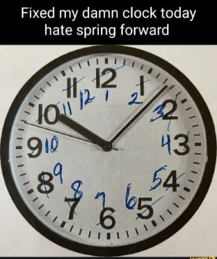Fixed clock spring forward meme cross out old numbers
