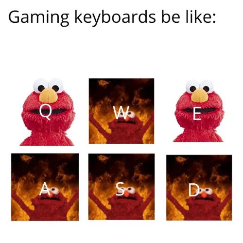 Gaming keyboard elmo meme burning wasd keys