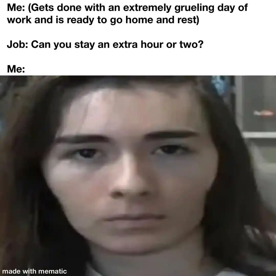 Work overtime meme tired blank stare