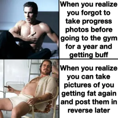 Gym progress fail meme reverse fat gain hack
