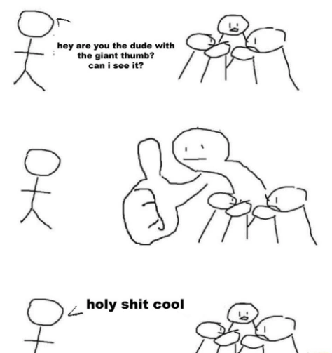 Giant thumb guy meme shows giant thumb to rad guy