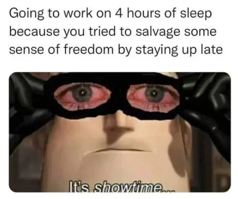 4 Hours Sleep meme sleepy going to work