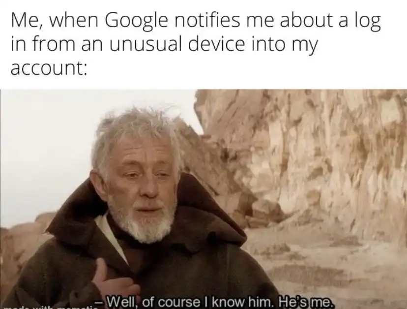Google unknown login meme says he's me