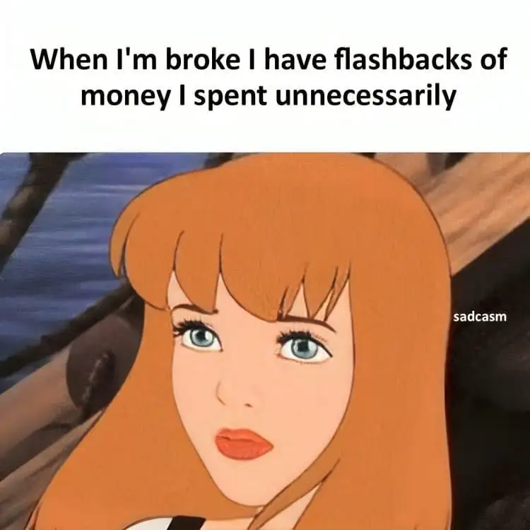 Broke meme recalling wasteful spends