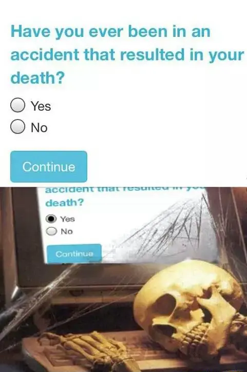 Death accident survey meme skeleton ticks yes