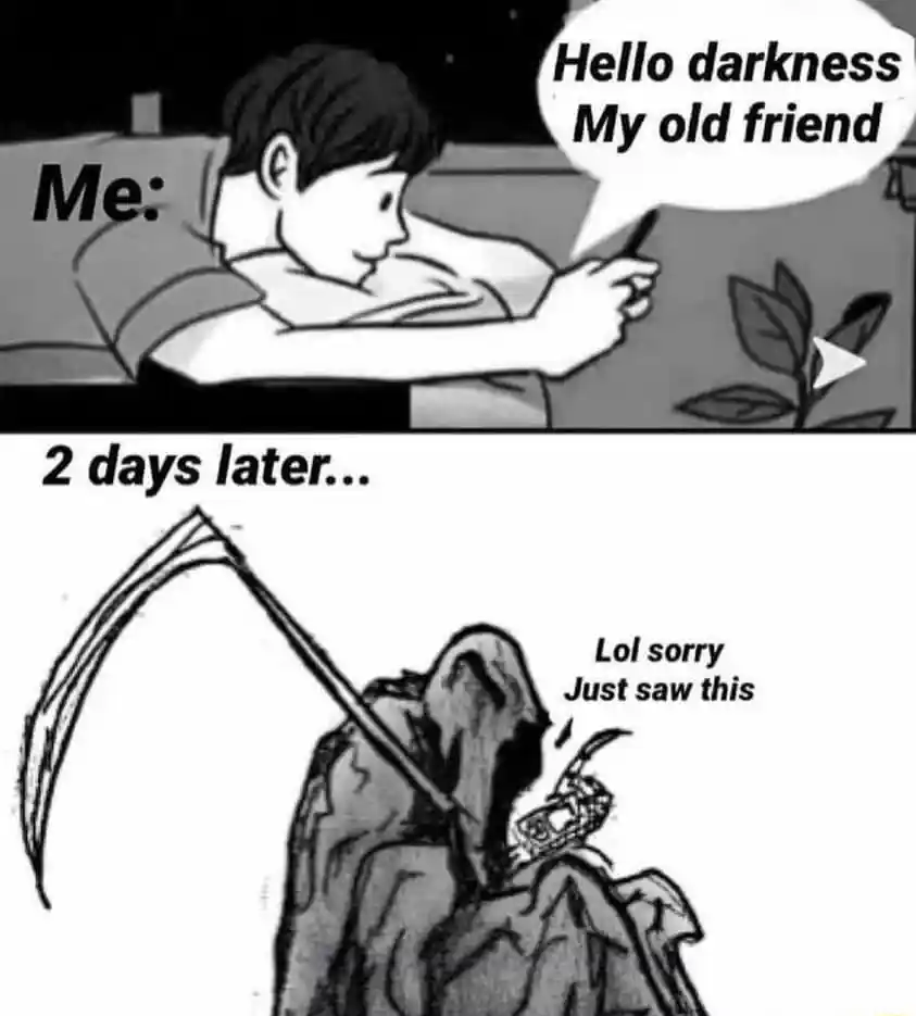 Grim Reaper late text meme, funny vibe