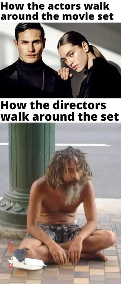 Film Set Actors Vs Directors meme showing tired overworked staff