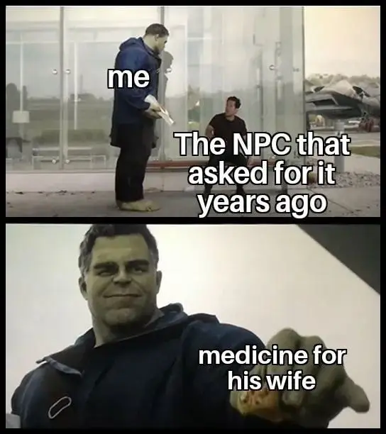 Hulk taco meme giving npc medicine for wife