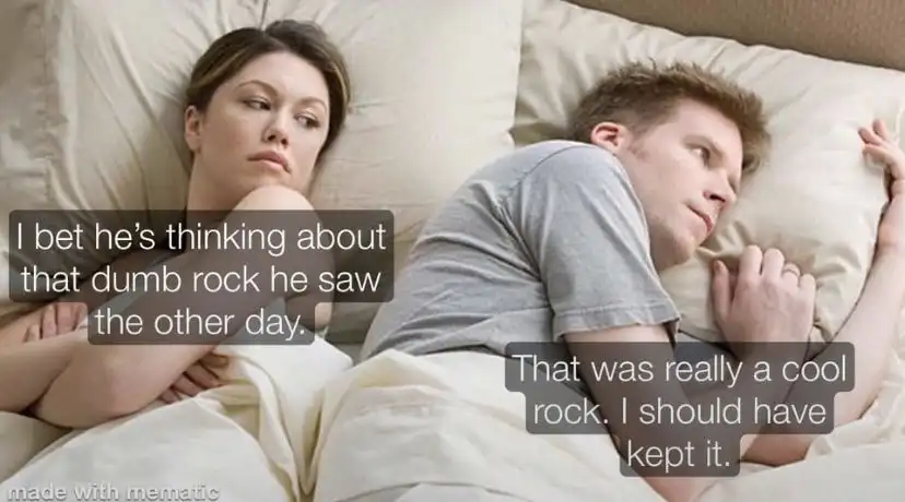 Couple in bed meme man thinking about a cool rock