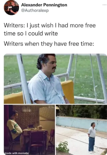 Writers free time meme lazing off not writing