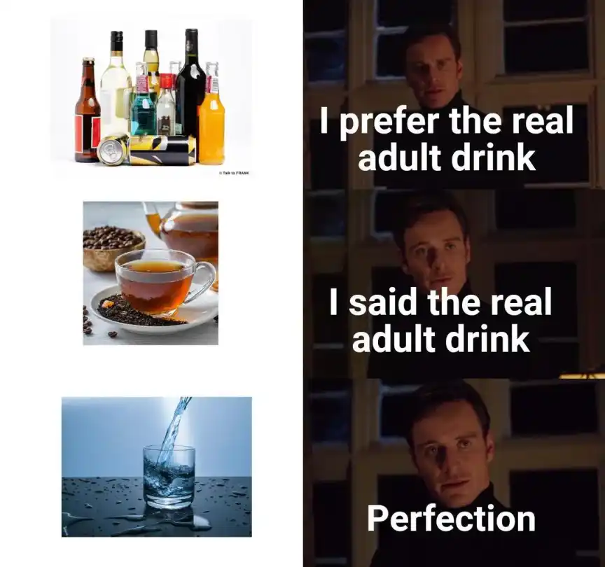 Adult Drink meme chooses plain water as perfection