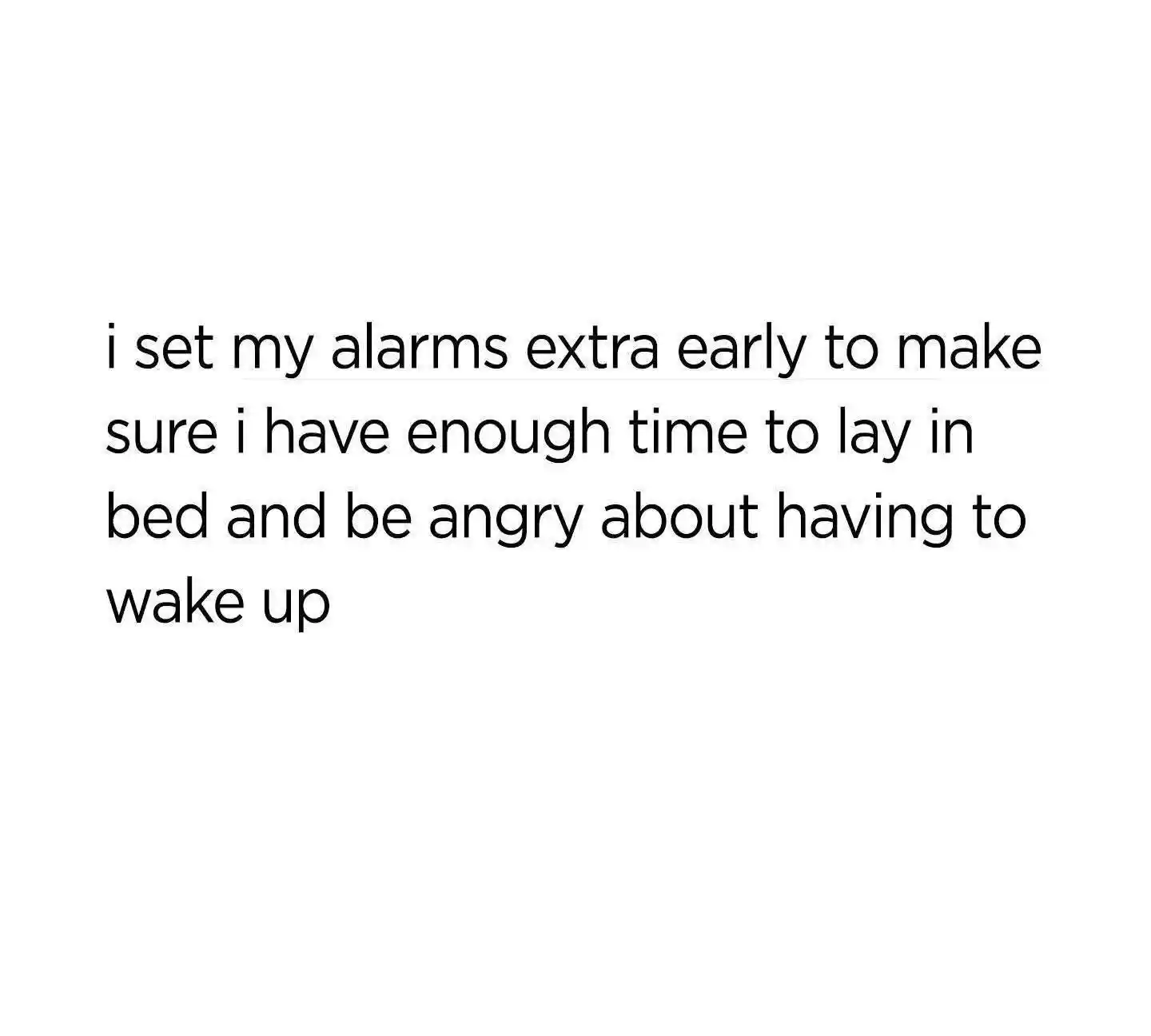 Set extra early alarms meme lay in bed angry about waking up