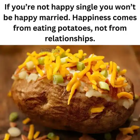 Potato meme says happiness from potatoes