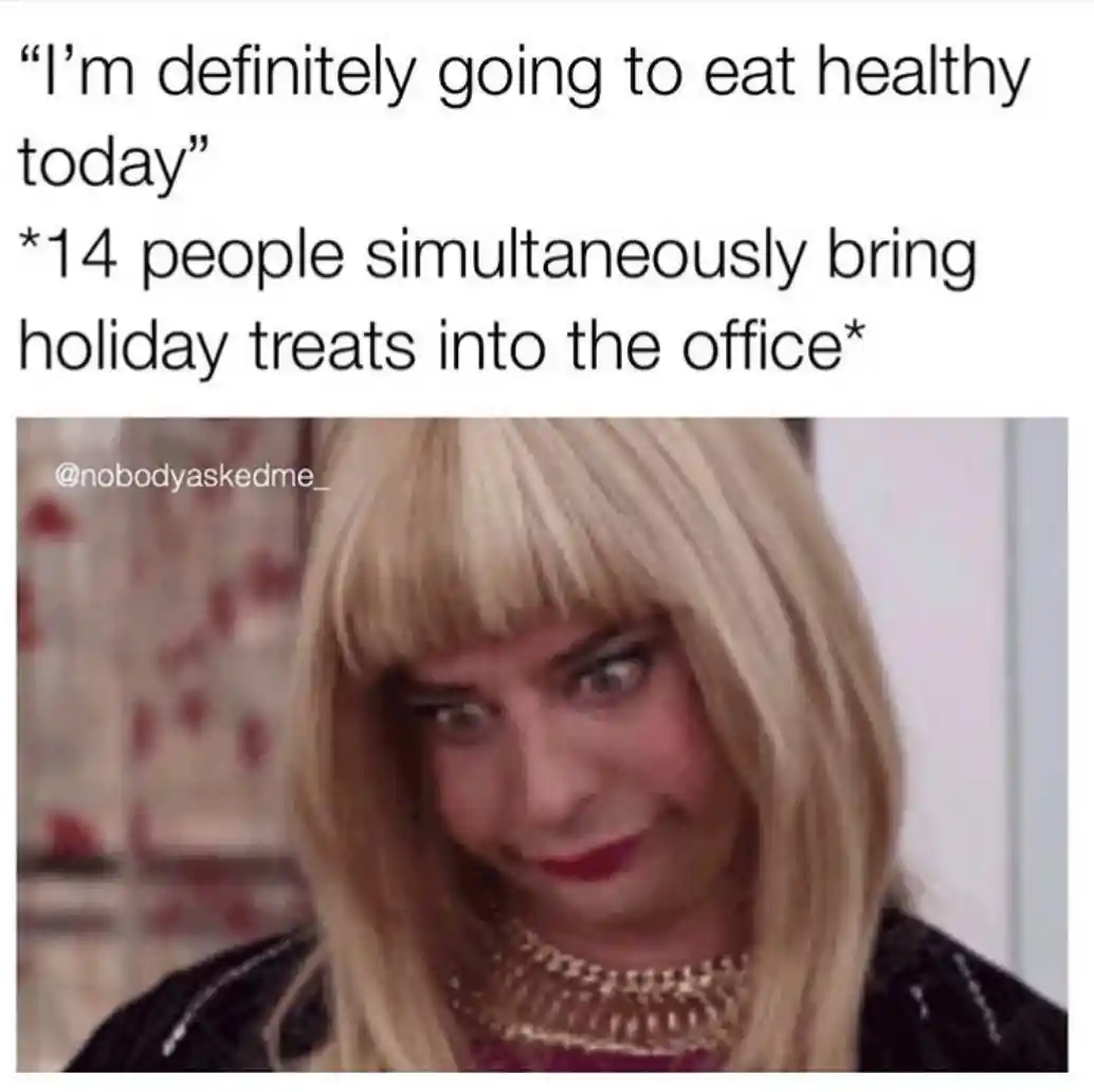 Office holiday treats meme ruining diets