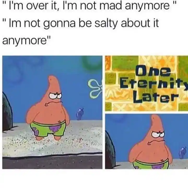 Patrick Star salty meme mad forever