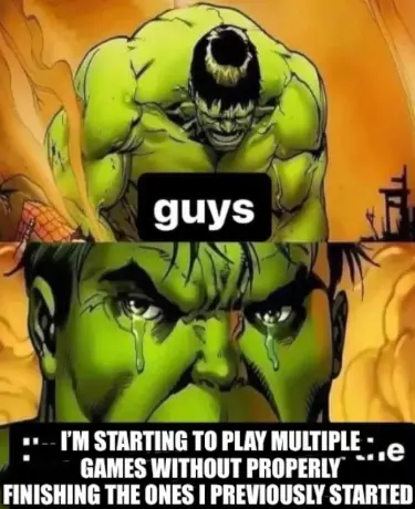 Hulk guys meme sad over many unfinished games