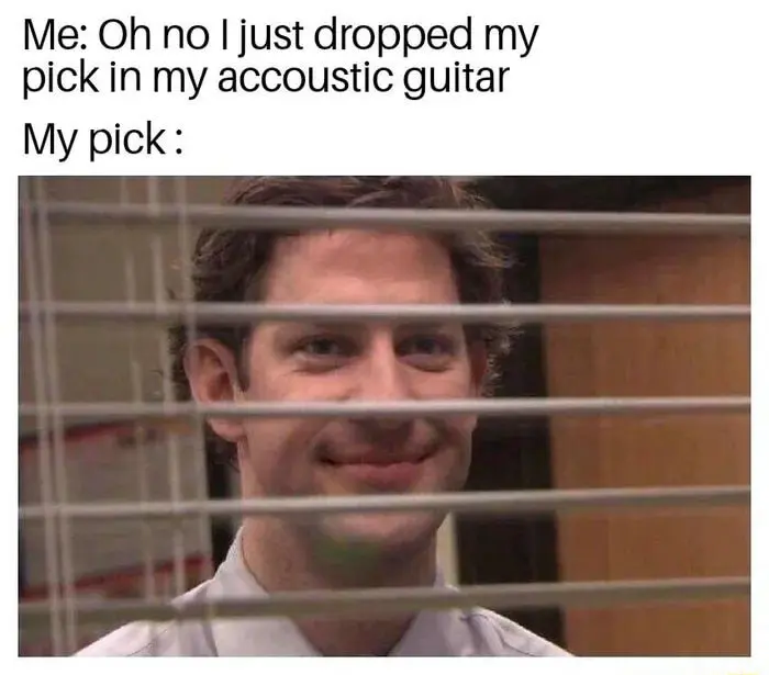 Jim through blinds meme smug guitar pick hiding in guitar