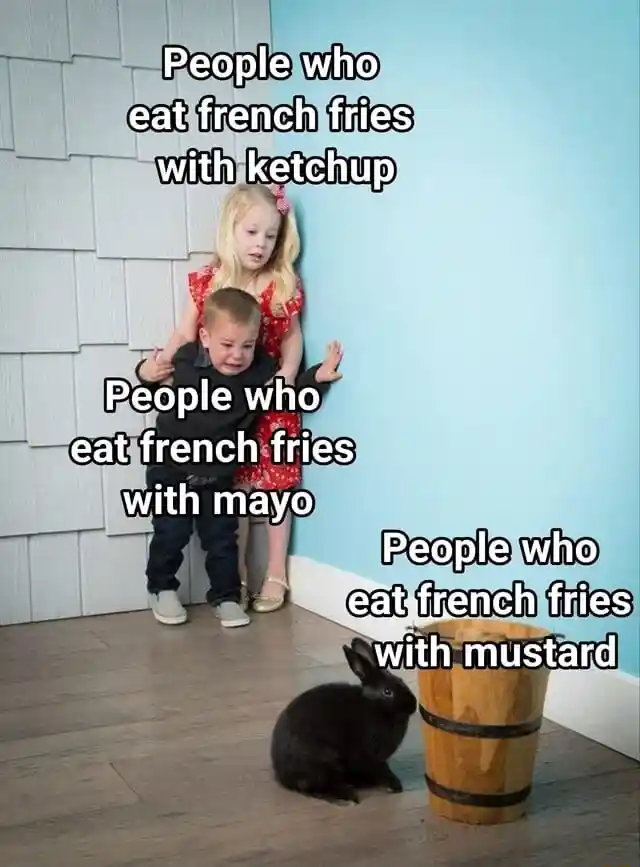 Kids afraid of rabbit meme Mustard fries fear