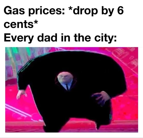 Running kingpin meme Dads rush for cheap gas